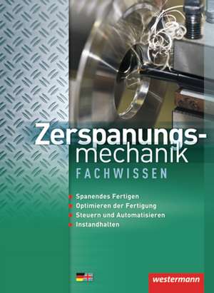 Zerspanungsmechanik Fachwissen 1. Schülerbuch de Jürgen Kaese