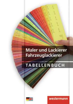 Maler und Lackierer, Fahrzeuglackierer Tabellenbuch de Klaus Littmann