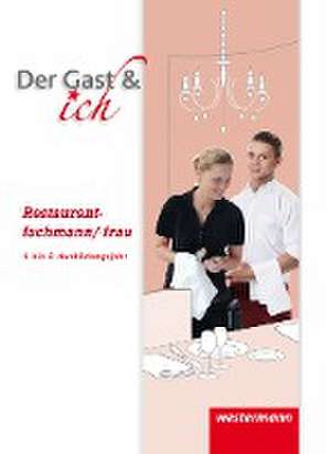 Der Gast & ich. Restaurantfachmann/Restaurantfachfrau. Schulbuch de Andreas Bock