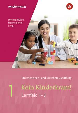 Kein Kinderkram! 1. Schulbuch de Dietmar Böhm