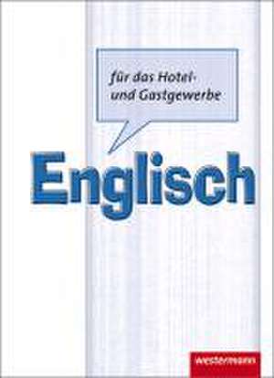 Englisch für das Hotel- und Gastgewerbe. Schülerbuch