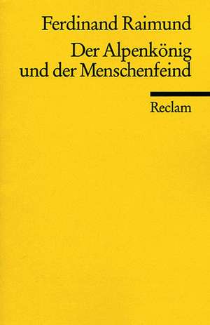 Der Alpenkönig und der Menschenfeind de Ferdinand Raimund