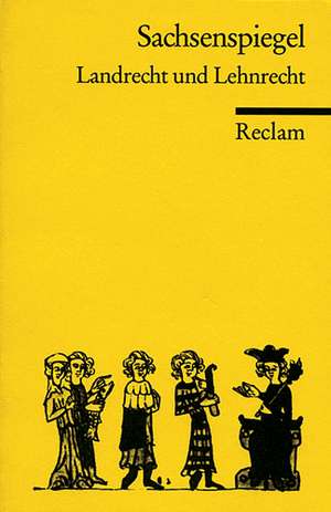 Sachsenspiegel. Landrecht und Lehnrecht de Friedrich Ebel