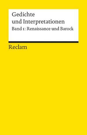 Gedichte und Interpretationen 1. Renaissance und Barock de Volker Meid