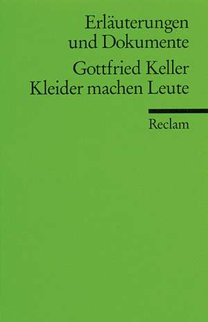 Kleider machen Leute. Erläuterungen und Dokumente de Rolf Selbmann