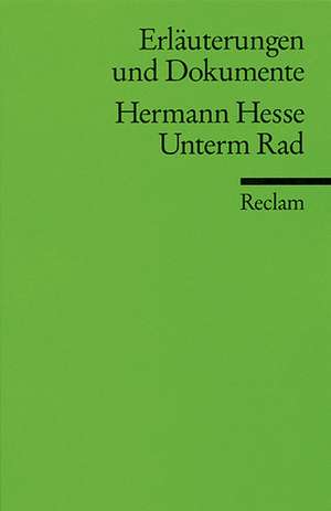 Unterm Rad. Erläuterungen und Dokumente de Hermann Hesse