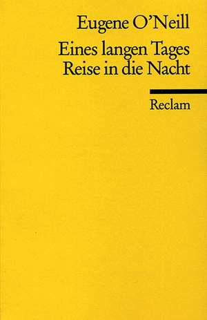 Eines langen Tages Reise in die Nacht de Eugene O'Neill