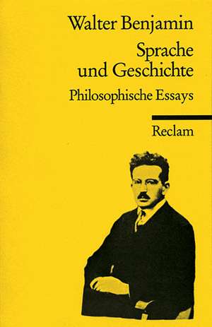 Sprache und Geschichte de Walter Benjamin