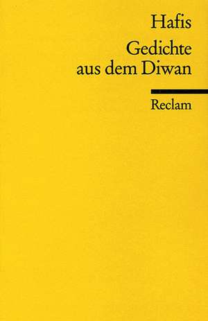 Gedichte aus dem Diwan de Hafis