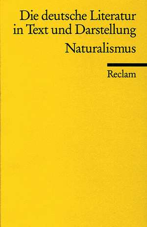 Die deutsche Literatur 12 / Naturalismus de Walter Schmähling