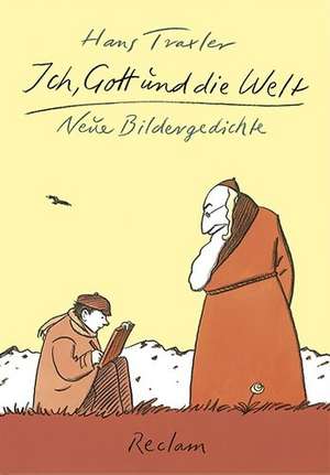 Ich, Gott und die Welt de Hans Traxler