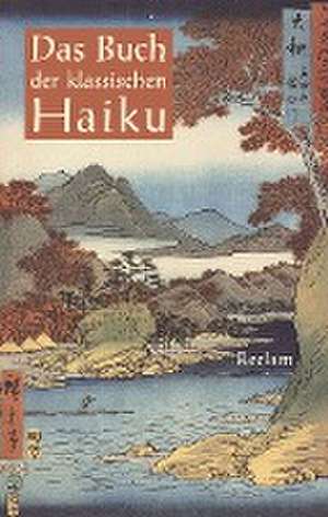 Das Buch der klassischen Haiku de Jan Ulenbrook