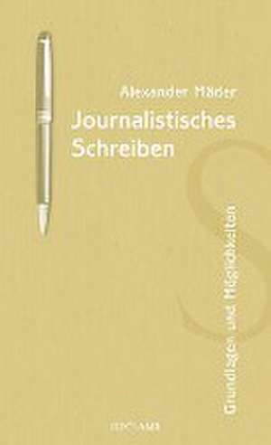 Journalistisches Schreiben de Alexander Mäder