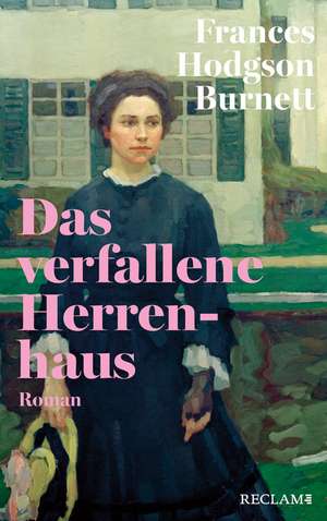 Das verfallene Herrenhaus de Frances Hodgson Burnett