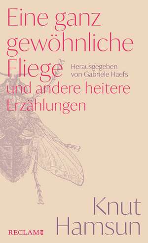 Eine ganz gewöhnliche Fliege und andere heitere Erzählungen de Knut Hamsun