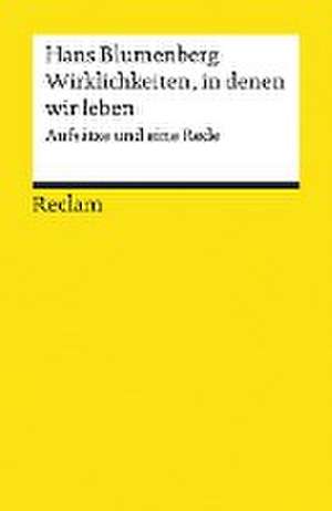 Wirklichkeiten, in denen wir leben de Hans Blumenberg