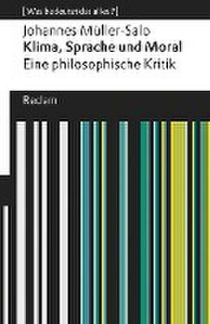 Klima, Sprache und Moral. Eine philosophische Kritik de Johannes Müller-Salo