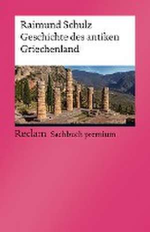 Geschichte des antiken Griechenland de Raimund Schulz