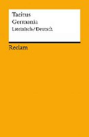 Germania. Lateinisch/Deutsch de Tacitus