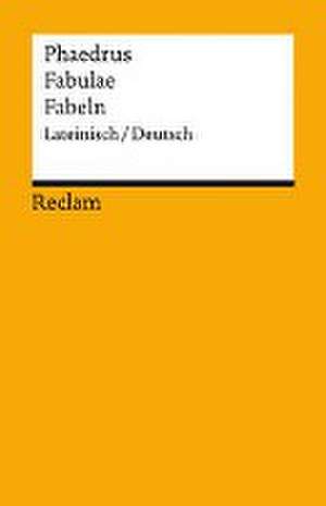 Fabulae / Fabeln. Lateinisch/Deutsch de Phaedrus