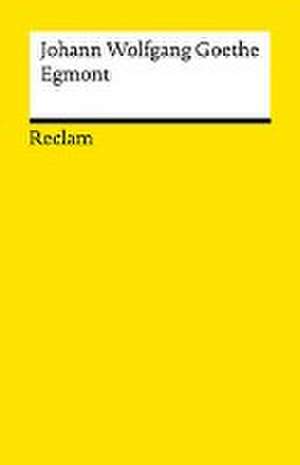 Egmont de Johann Wolfgang Goethe