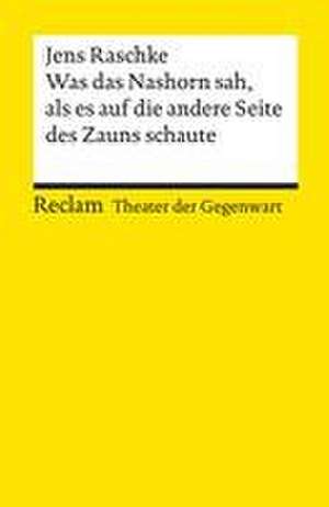 Was das Nashorn sah, als es auf die andere Seite des Zauns schaute de Jens Raschke