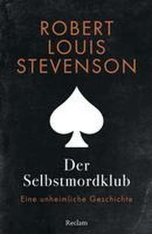 Der Selbstmordklub. Eine unheimliche Geschichte de Robert Louis Stevenson