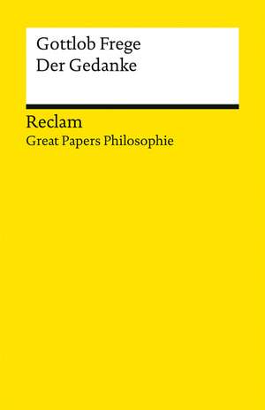 Der Gedanke. [Great Papers Philosophie] de Gottlob Frege