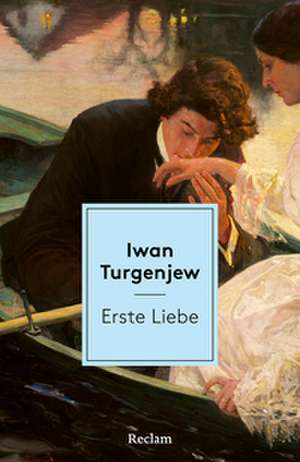 Erste Liebe de Iwan Turgenjew