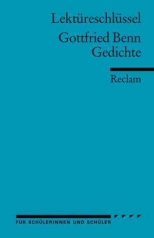 Lyrik. Lektüreschlüssel für Schüler de Gottfried Benn