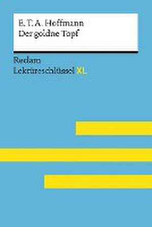 Der goldne Topf von E.T.A. Hoffmann. Lektüreschlüssel de Martin Neubauer