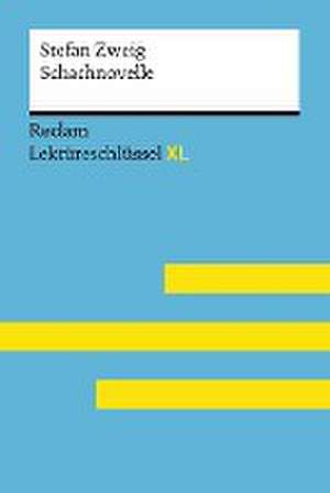 Schachnovelle von Stefan Zweig: Lektüreschlüssel mit Inhaltsangabe, Interpretation, Prüfungsaufgaben mit Lösungen, Lernglossar. (Reclam Lektüreschlüssel XL) de Martin Neubauer