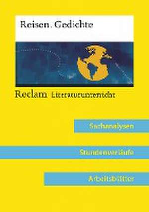 Reisen. Gedichte (Lehrerband zum Abiturthema »Reisen / Unterwegs sein«) de Vanessa Greiff