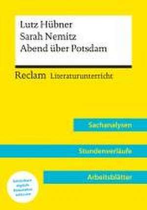 Lutz Hübner / Sarah Nemitz: Abend über Potsdam (Lehrerband) | Mit Downloadpaket (Unterrichtsmaterialien) de Holger Bäuerle