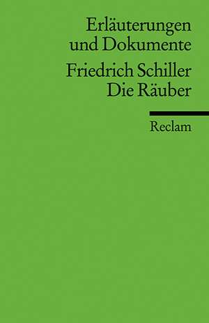 Erläuterungen und Dokumente zu Friedrich Schiller: Die Räuber de Christian Grawe