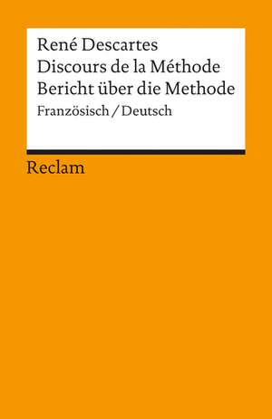 Bericht über die Methode. Discours de la Methode de Holger Ostwald