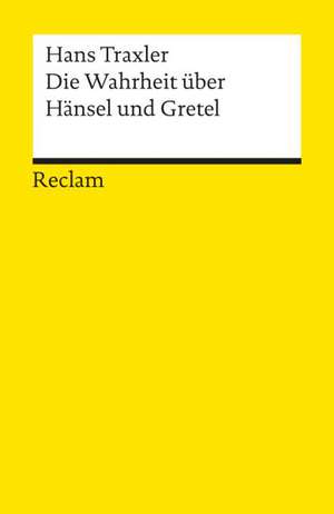 Die Wahrheit über Hänsel und Gretel de Hans Traxler