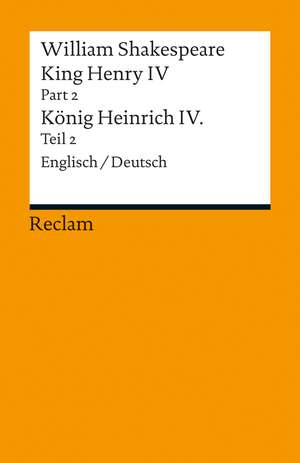 King Henry IV, Part 2 / Heinrich IV., Teil 2 de William Shakespeare