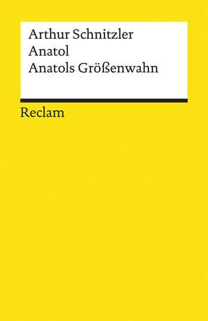 Anatol. Anatols Größenwahn de Arthur Schnitzler