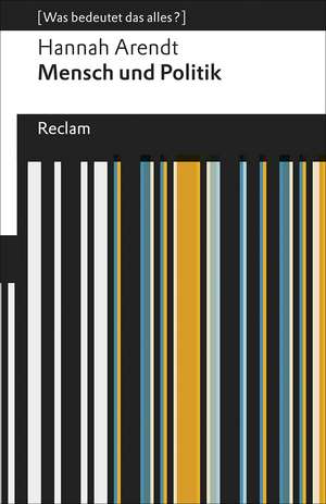 Mensch und Politik de Hannah Arendt