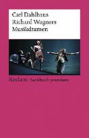 Richard Wagners Musikdramen de Carl Dahlhaus