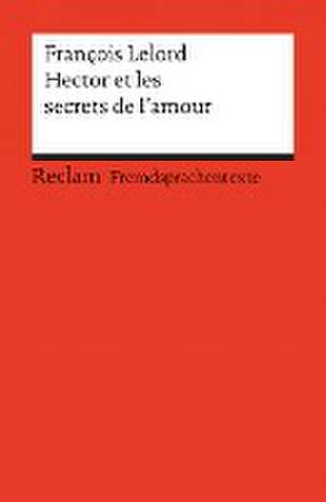 Hector et les secrets de l'amour de François Lelord