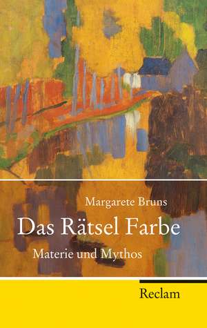 Das Rätsel Farbe de Margarete Bruns