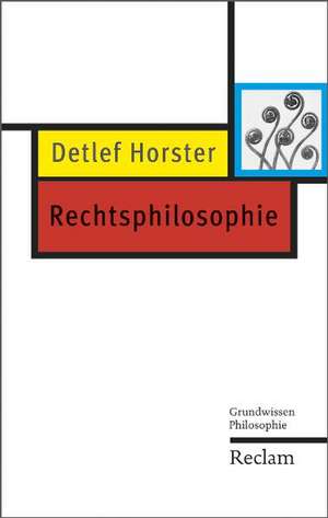 Rechtsphilosophie de Detlef Horster