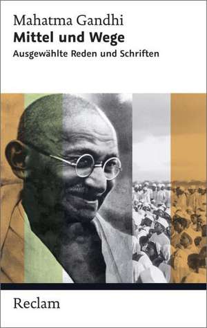 Mittel und Wege de Mahatma Gandhi