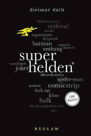 Superhelden. 100 Seiten de Dietmar Dath