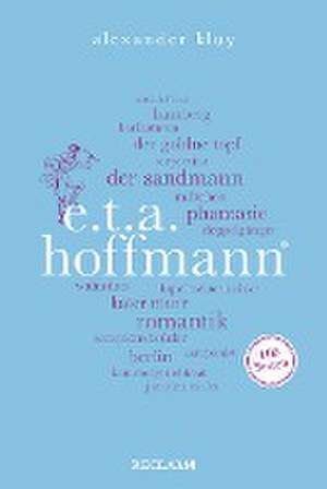 E. T. A. Hoffmann. 100 Seiten de Alexander Kluy