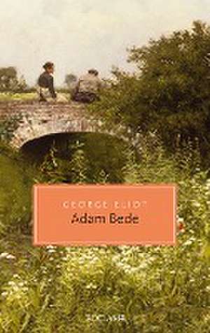 Adam Bede de George Eliot