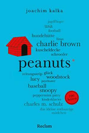 Peanuts. 100 Seiten de Joachim Kalka
