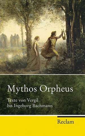 Mythos Orpheus de Wolfgang Storch